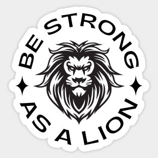 Be Strong As A Lion Sticker